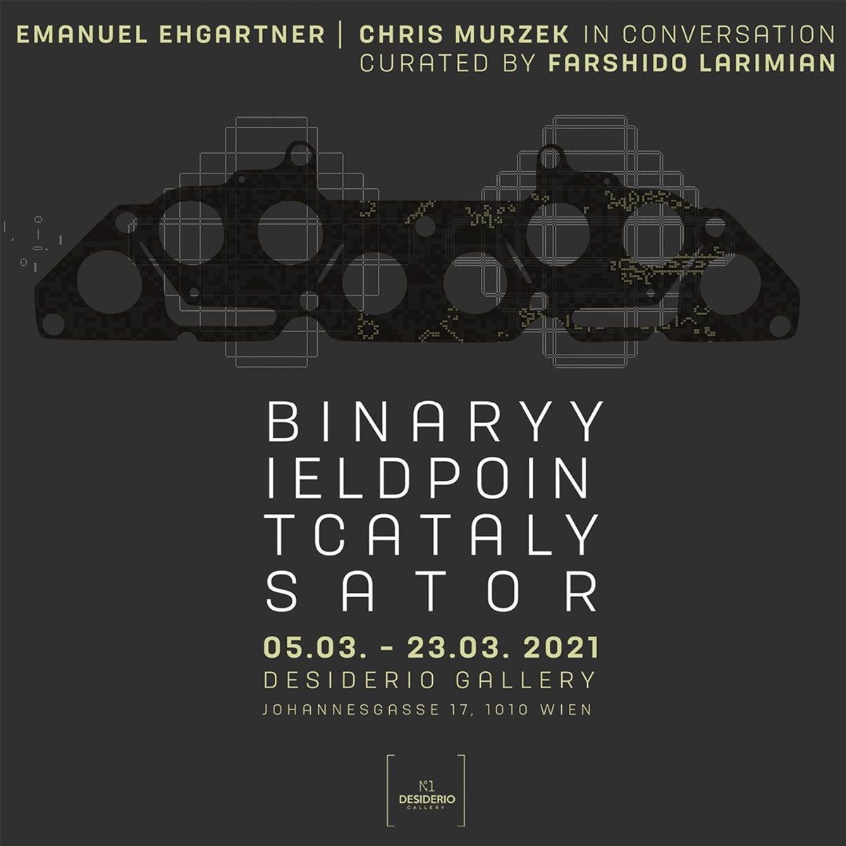Die Ausstellungsankündigung binaryyieldpointcatalysator im ersten Bezirk in Wien